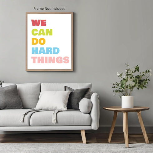 Posterizer 1 pcs-We Can Do Hard Things wall art-Motivational & Inspirational Art-Workplace & Office Art-Decor for Home & Office- UNFRAMED Wall Art...
